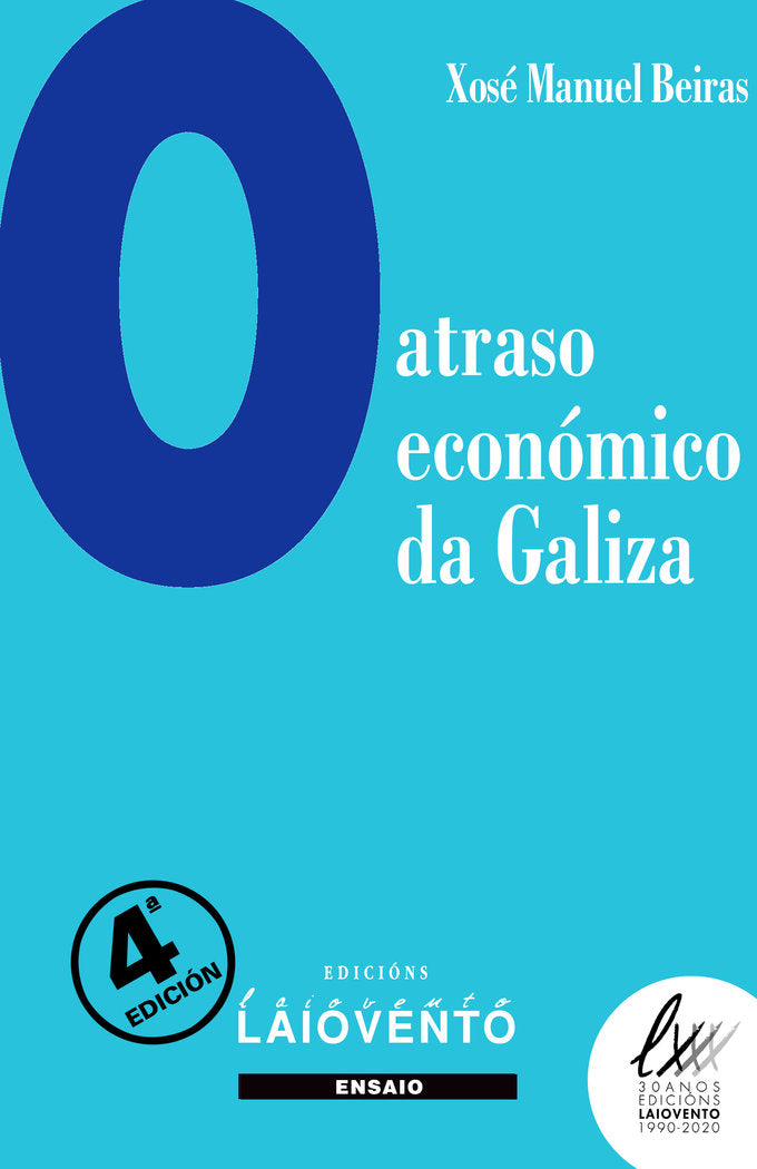 O ATRASO ECONOMICO DE GALIZA | BEIRAS TORRADO,XOSE MANUEL | EDICIONS LAIOVENTO | 9788484874881 Imagen principal del producto