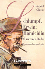 SCHLUMPF ERWIN HOMICIDIO - 9788484876199