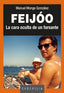 FEIJOO LA CARA OCULTA DE UN FARSANTE - 9788484876793