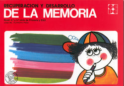 RECUPERACIÓN Y DESARROLLO DE LA MEMORIA I Vilanova Peña, José M. I Ciencias de la Educación Preescolar y Especial I 9788485252534