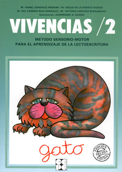 VIVENCIAS 2. MÉTODO SENSORIOMOTOR PARA EL APRENDIZAJE DE LA LECTOESCRITURA (5 AÑOS) I Rico González, Carmen;González Moreno, Isabel;de la Puente