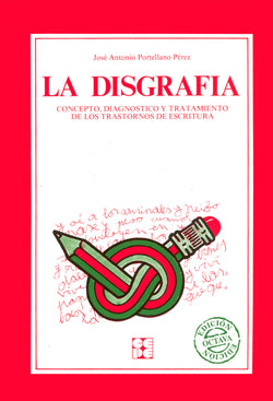 LA DISGRAFÍA. CONCEPTO, DIAGNÓSTICO Y TRATAMIENTO I Portellano Pérez, José Antonio I Ciencias de la Educación Preescolar y Especial I 9788485252992 Imagen secundaria del producto