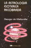 ASTROLOGIA ESOTERICA RECOBRADA I De Villefranche, Georges I Luis Carcamo I 9788485316304