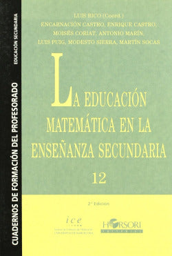 EDUCACION MATEMATICA ENSEÑANAZA SECUNDARIA | RICO,LUIS,COORDINADOR | HORSORI | 9788485840656