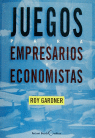 JUEGOS PARA EMPRESARIOS Y ECONOMISTAS | GARDNER, ROY | ANTONI BOSCH | 9788485855780