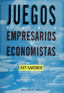 JUEGOS PARA EMPRESARIOS Y ECONOMISTAS | GARDNER, ROY | ANTONI BOSCH | 9788485855780