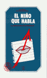 EL NIÑO QUE HABLA. EL LENGUAJE ORAL EN EL ESCOLAR I Juárez Sánchez, Adoración;Monfort, Marc I Ciencias de la Educación Preescolar y Especial I 9788486235635