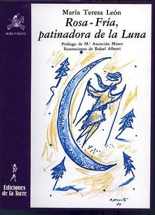 ROSA FRIA PATINADORA DE LA LUNA | Leon,mªteresa | 9788486587796 (Ediciones de la torre)