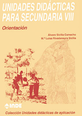 UNIDADES DIDAC,SECUNDARIA VIII ORIENTACION | SICILIA CAMACHO | INDE | 9788487330919