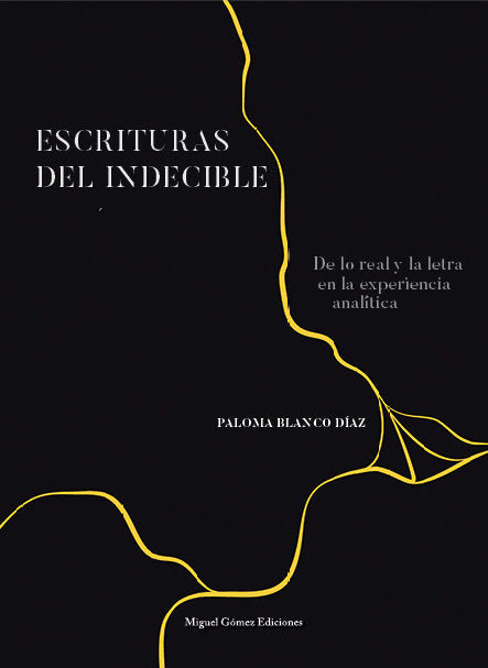 ESCRITURA DEL INDECIBLE DE LO REAL Y LA LETRA EN LA EXPERIE - 9788488326973