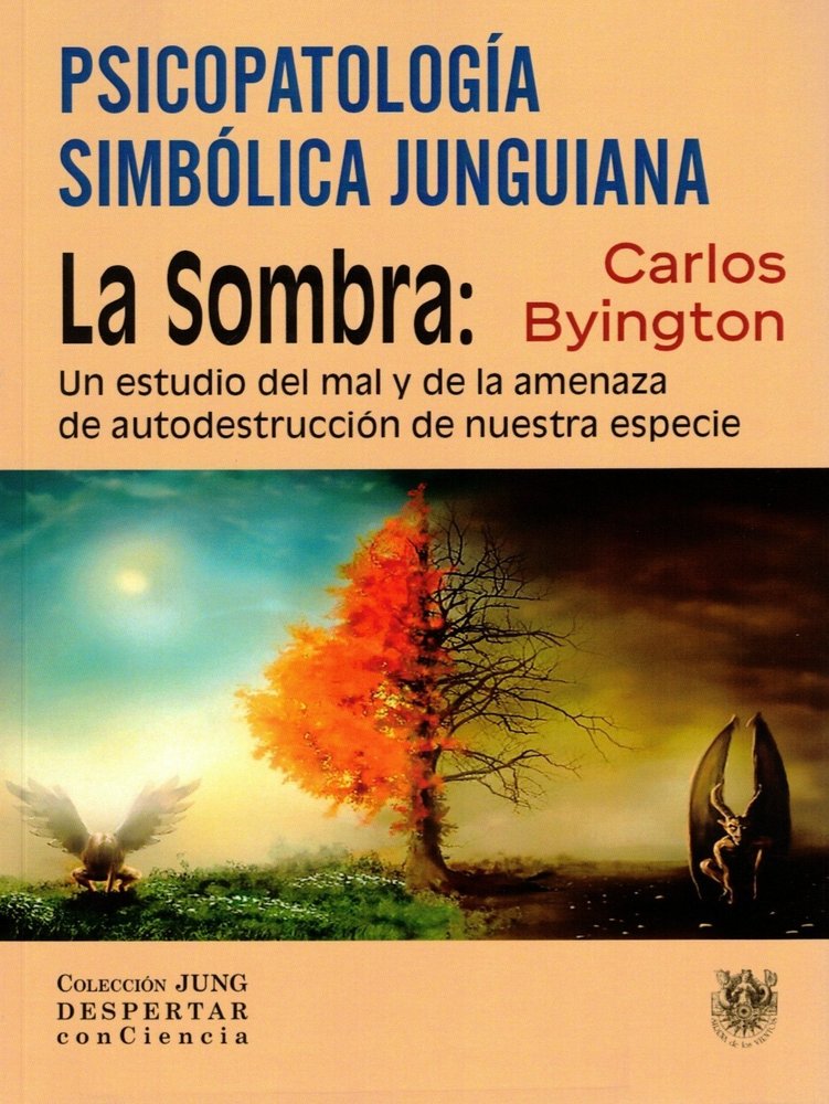 PSICOPATOLOGIA SIMBOLICA JUNGUIANA LA SOMBRA | CARLOS BYINGTON | SIRENA DE LOS VIENTOS | 9788488540508
