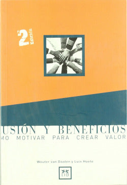 ILUSION Y BENEFICIOS | WOUTER VAN DAALEN Y LUIS HUETE | LID EDITORIAL | 9788488717832