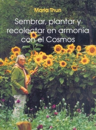 SEMBRAR PLANTAR Y RECOLECTAR EN ARMONIA CON EL COSMOS - 9788489197497 Imagen principal del producto