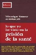 LO QUE YO HE VISTO EN LA PRISION DE LA SANTE - 9788489753693 Imagen principal del producto