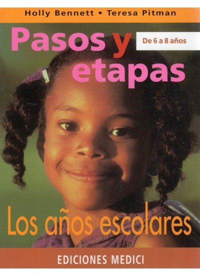 PASOS Y ETAPAS AÑOS ESCOLARES 6-8 AÑOS | BENNETT/PITMAN | MEDICI | 9788489778245