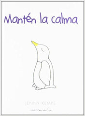 MANTEN LA CALMA | KAMPE,JENNY | HELEN EXLEY | 9788490001424