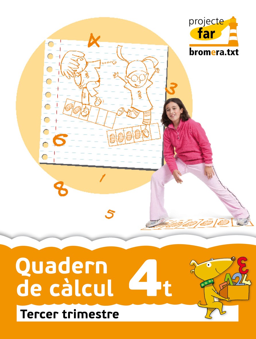 Quadern de càlcul 4t. Tercer trimestre. Projecte far: Matemàtiques. Segon cicle de Primària. 4t curs