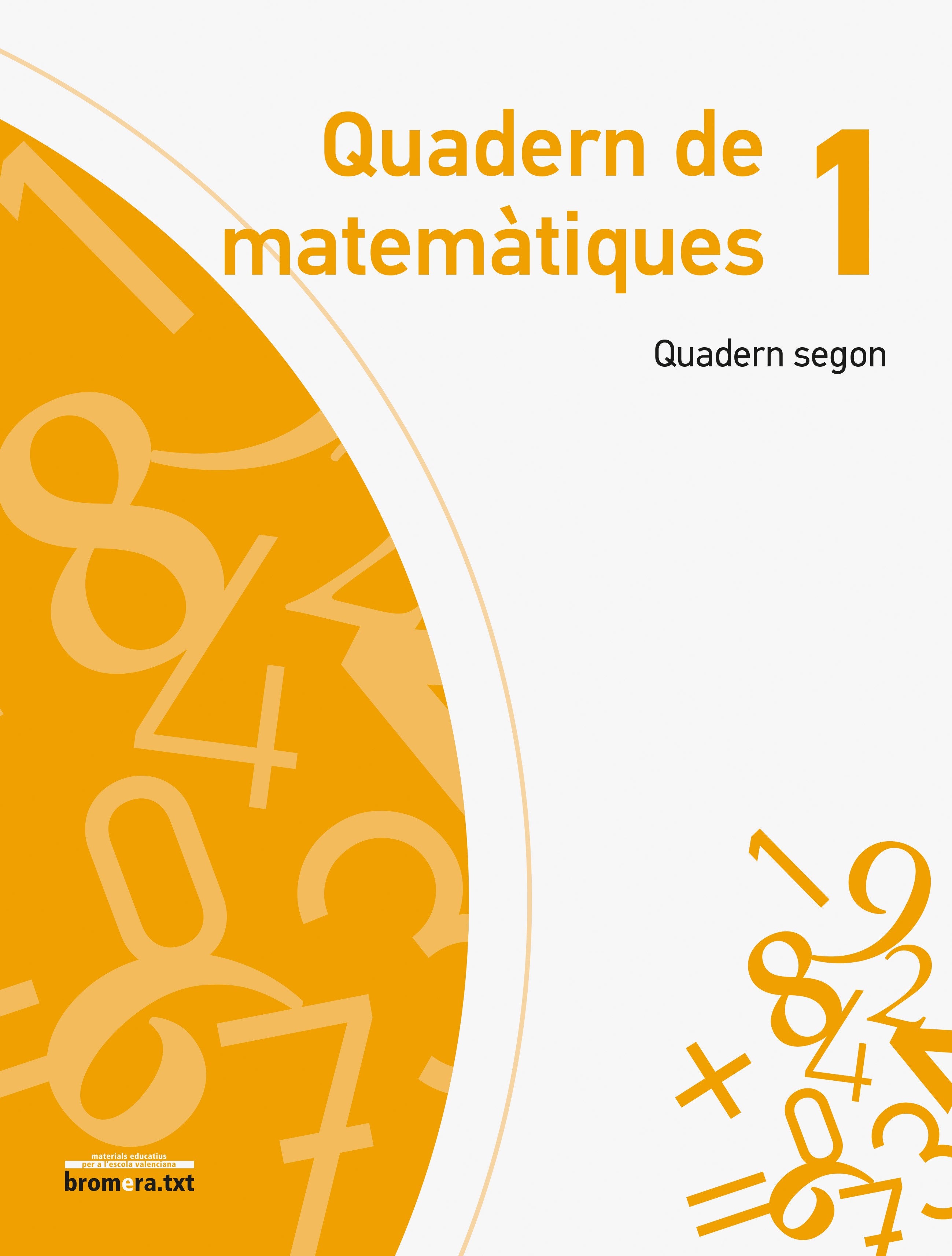 Quadern de Matemàtiques 1. Quadern Segon. Aa. Vv. (Edicions Bromera, S.L.) 9788490262498
