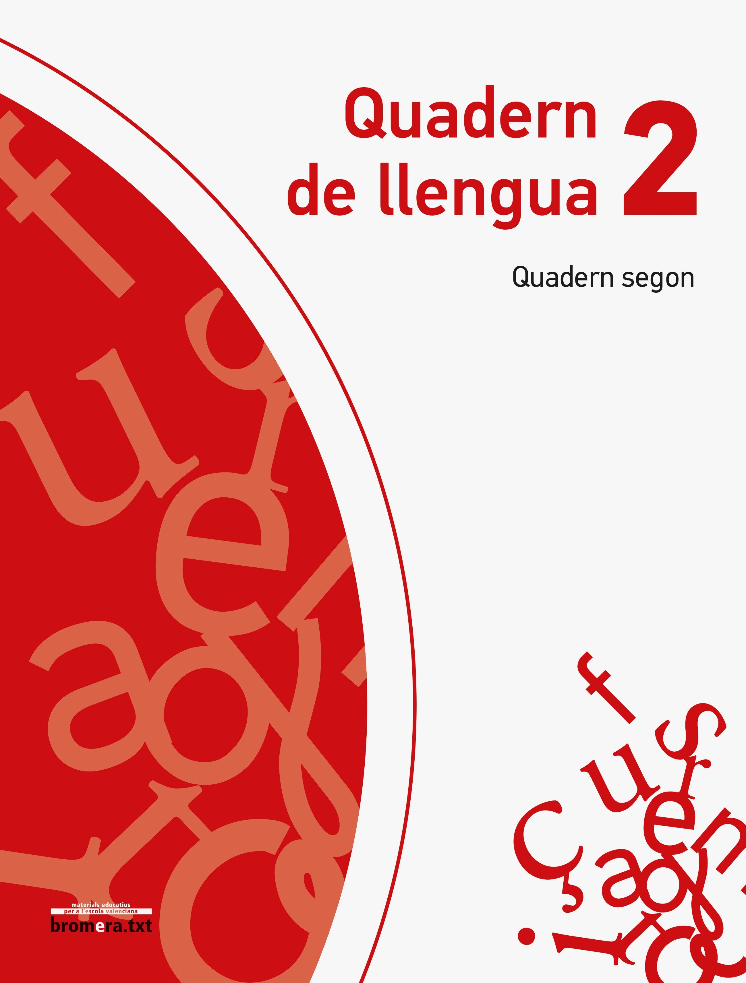 Quadern de Llengua 2. Quadern Segon. Aa. Vv. (Edicions Bromera, S.L.) 9788490264492
