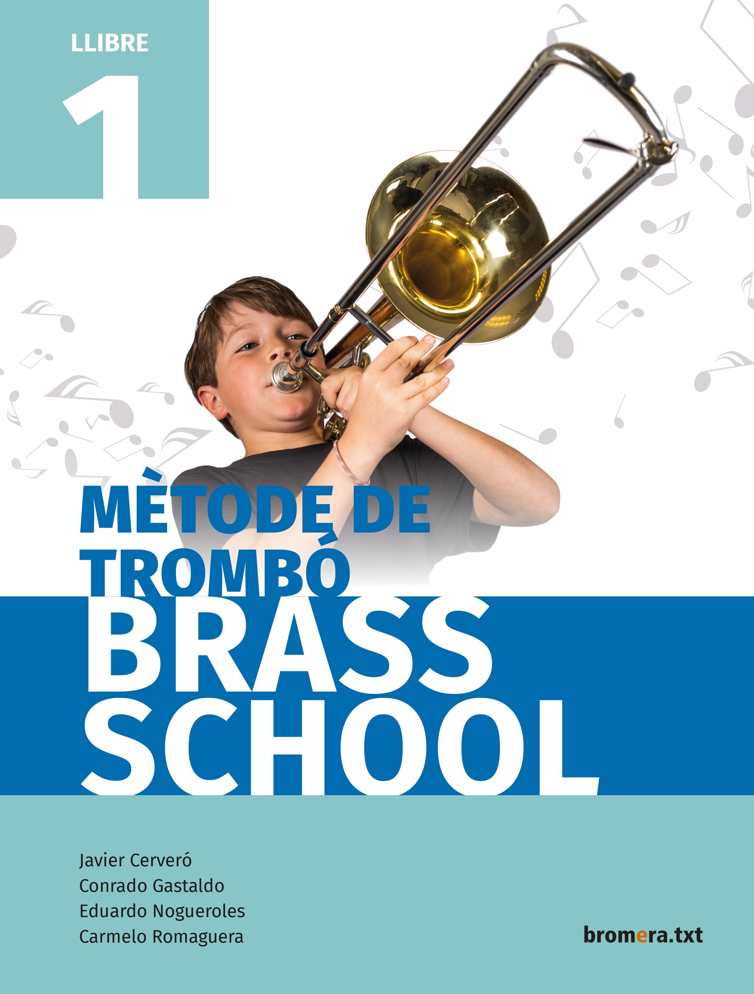 Mètode de trombó Brass School. Llibre 1. Aa. Vv. (Edicions Bromera, S.L.) 9788490267837