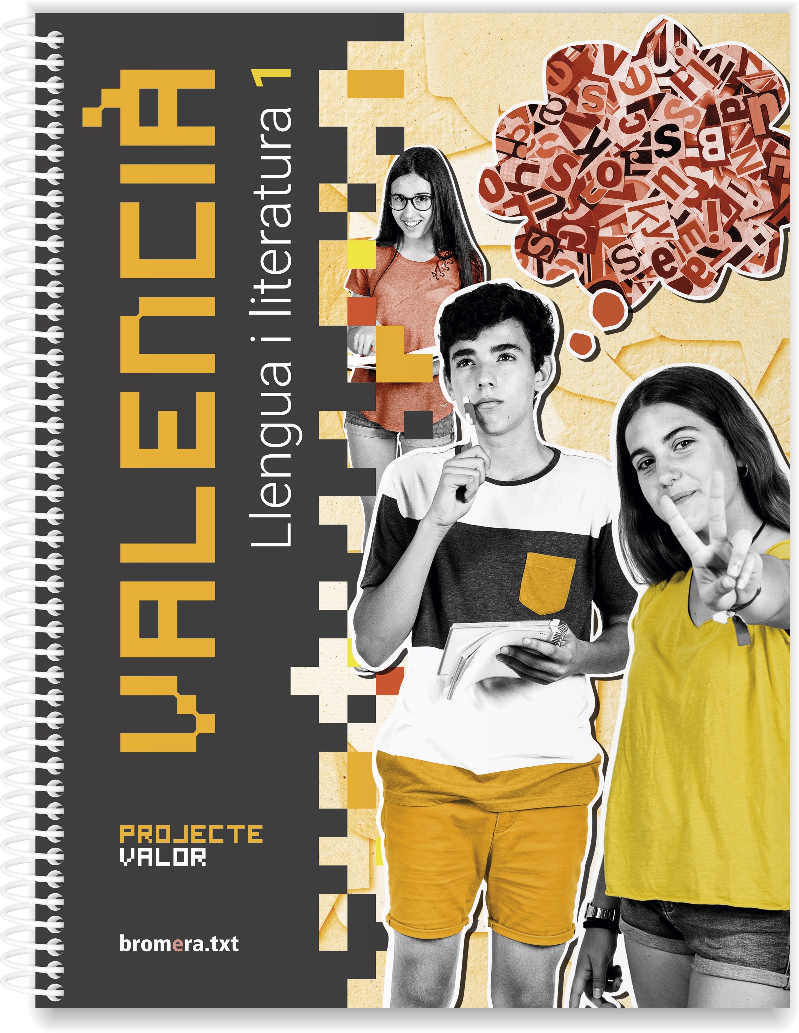 Valencià: llengua i literatura 1r ESO. Projecte VALOR. Aa. Vv. (Edicions Bromera, S.L.) 9788490269602