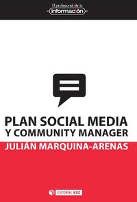 PLAN SOCIAL MEDIA Y COMMUNITY MANAGER | MARQUINA ARENAS, JULIAN | OBERTA UOC | 9788490292396 Imagen principal del producto