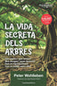 LA VIDA SECRETA DELS ARBRES I Wohlleben, Peter I Cossetania I 9788490348901