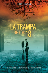 TRAMPA DE LOS 18,LA | Bowman,erin | 9788490430668 (Montena)