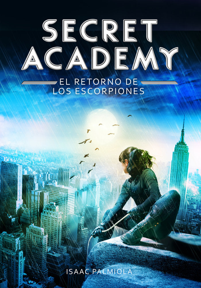 SECRET ACADEMY 3 RETORNO DE LOS ESCORPIONES | Palmiola,isaac | 9788490432006 (Montena)
