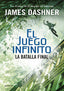 JUEGO INFINITO 3 LA BATALLA FINAL | Dashner,james | 9788490435854 (Montena)
