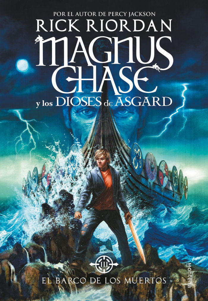 BARCO DE LOS MUERTOS (MAGNUS CHASE Y LOS DIOSES DE ASGARD 3) | Rick Riordan | 9788490438244 (Montena) Imagen principal del producto