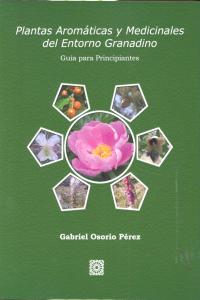PLANTAS AROMATICAS Y MEDICINALES ENTORNO GRANADINO - 9788490450475