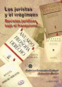 JURISTAS Y EL REGIMEN REVISTAS JURIDICAS BAJO EL FRANQUISMO - 9788490451502