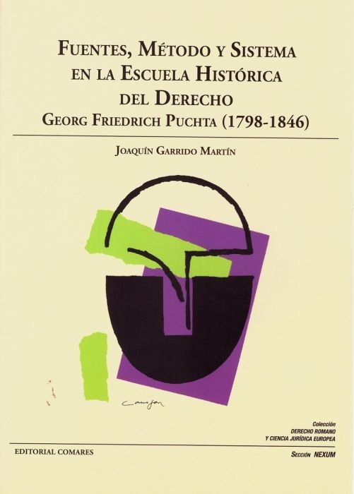 FUENTES METODO Y SISTEMA EN ESCUELA HISTORICA DEL DERECHO - 9788490456996