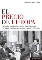 PRECIO DE EUROPA ESTRATEGIAS EMPRESARIALES ANTE EL MERCADO | GARCIA CRESPO,GUILLERMO | COMARES | 9788490457085
