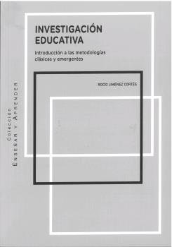 INVESTIGACION EDUCATIVA INTRODUCCION A LAS METODOLOGIAS CL | JIMENEZ CORTES,ROCIO | COMARES | 9788490459447