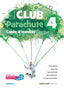 CLUB PARACHUTE 4 PACK CAHIER D'EXERCICES | Varios autores | 9788490494042 (SANTILLANA)