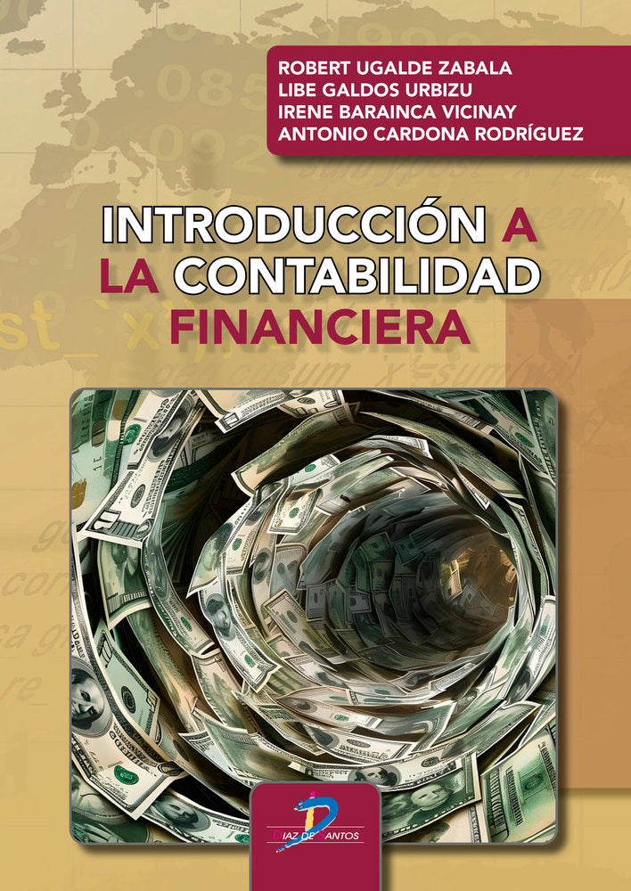 INTRODUCCION A LA CONTABILIDAD FINANCIERA | UGALDE ZABALA,ROBERT | DIAZ DE SANTOS | 9788490525685