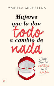 MUJERES QUE LO DAN TODO A CAMBIO DE NADA - 9788490602683 Imagen principal del producto