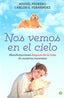 NOS VEMOS EN EL CIELO - 9788490604717