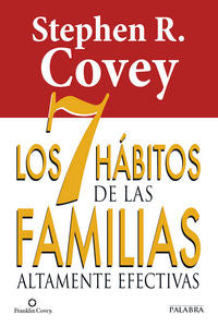 7 HABITOS DE LAS FAMILIAS ALTAMENTE EFECTIVAS - 9788490610282