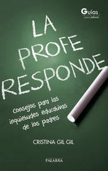 PROFE RESPONDE,LA | GIL GIL, CRISTINA | PALABRA EDICIONES | 9788490612125