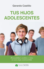 TUS HIJOS ADOLESCENTES | CASTILLO CEBALLOS, GERARDO | PALABRA EDICIONES | 9788490613337
