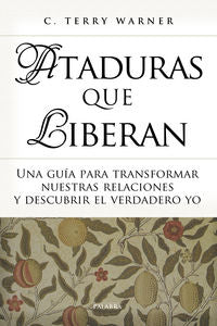 ATADURAS QUE LIBERAN - 9788490613542