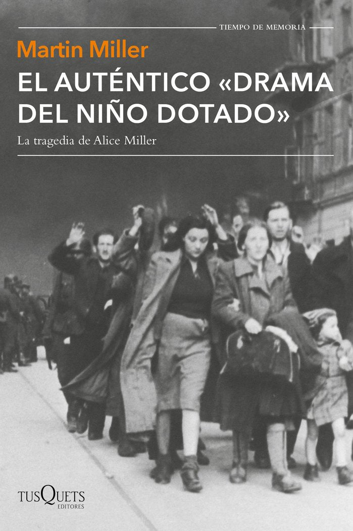 AUTENTICO DRAMA DEL NIÑO DOTADO,EL | MILLER,MARTIN | TUSQUETS | 9788490661895