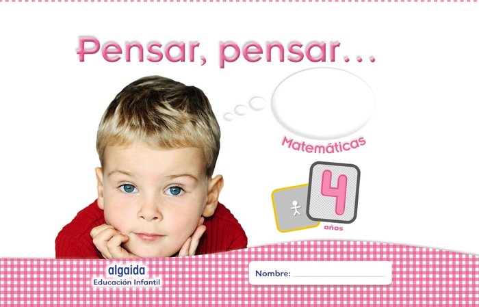 PENSAR PENSAR MATEMATICAS 4AÑOS 16 EI | AA,VV | 9788490673850 (Algaida Editores Texto) Imagen principal del producto