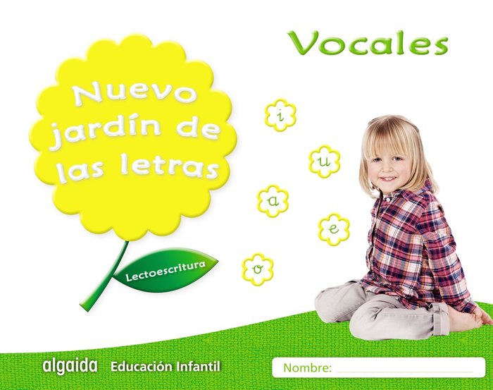 NUEVO JARDIN LETRAS VOCALES EI 17 LECTOESCRITURA | AA,VV | 9788490677292 (Algaida Editores Texto) Imagen principal del producto