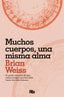 MUCHOS CUERPOS UNA MISMA ALMA - 9788490706817