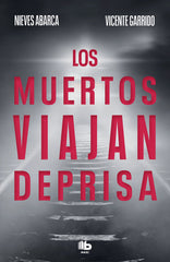 MUERTOS VIAJAN DEPRISALOS - 9788490707364