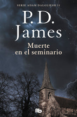 MUERTE EN EL SEMINARIO ADAM DALGLIESH 11 - 9788490708866